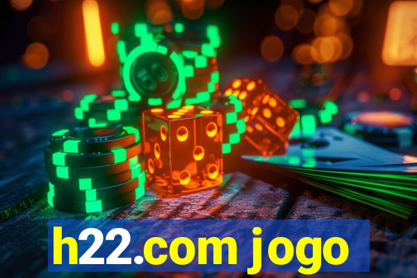 h22.com jogo